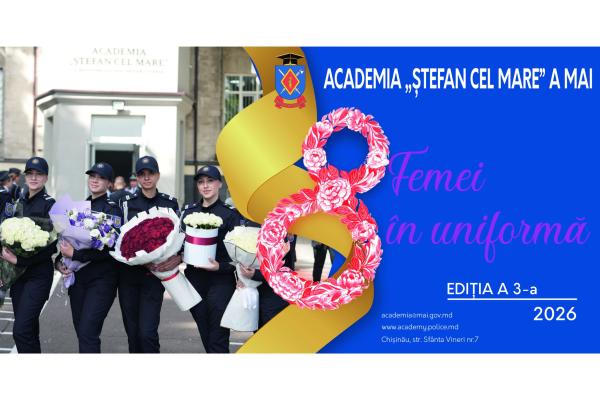 Simpozionul „8 Femei în uniformă” ediția a III-a, organizat la Academia ,,Ștefan cel Mare”