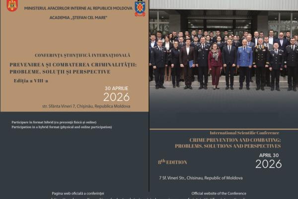 Programul Conferinţei ştiinţifice internaţionale „Prevenirea şi combaterea criminalităţii: probleme, soluţii şi perspective”, Ediţia a VIII-a, 30 aprilie 2026