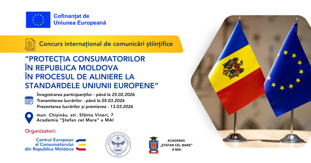 INVITAȚIE Concursul internațional de comunicări științifice „Protecția consumatorilor în Republica Moldova în procesul de aliniere la standardele Uniunii Europene”, 13 martie 2026